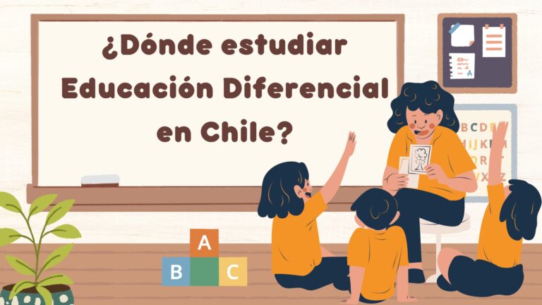 ¿Dónde estudiar Educación Diferencial Chile?