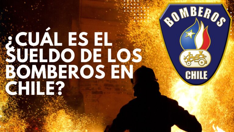 ¿Cuál es el sueldo de los bomberos en Chile?