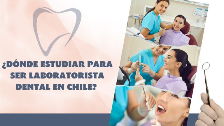 Dónde estudiar para ser laboratorista dental en Chile