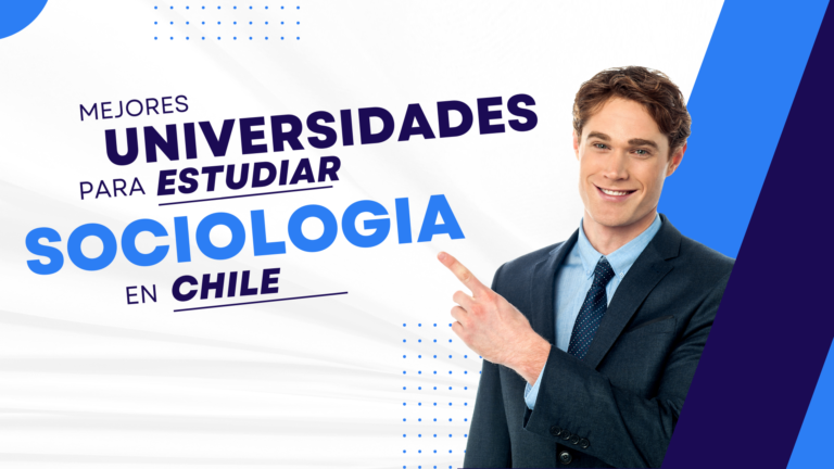 Mejores universidades para estudiar sociología en Chile
